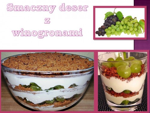 Smaczny deser z winogronami :)